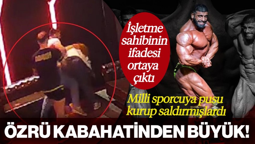 Milli Sporcuya Pusu Kurup Saldırmışlardı! Flaş Gelişme, İşletme Sahibinin İfadesi Ortaya Çıktı