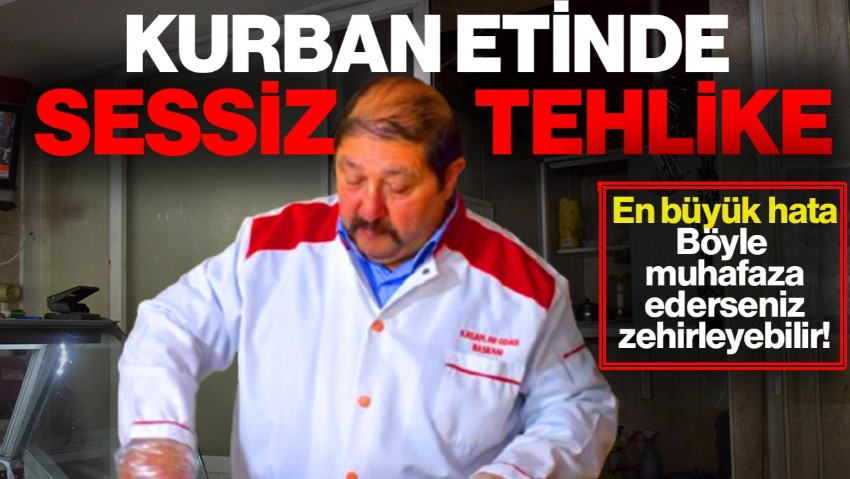 Kurban Etinde Sessiz Tehlike! En Büyük Hata Ortaya Çıktı, Meğer Bunu Yapmak Zehirliyormuş