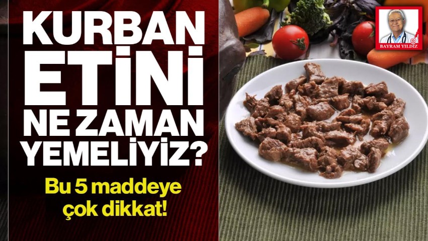Kurban Etini Ne Zaman Yemeliyiz? İşte Ayrıntılar...