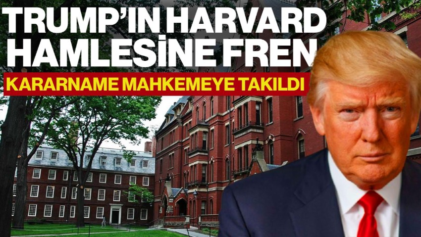 Trump’ın Harvard Hamlesine Fren! Kararname, Mahkemeye Takıldı