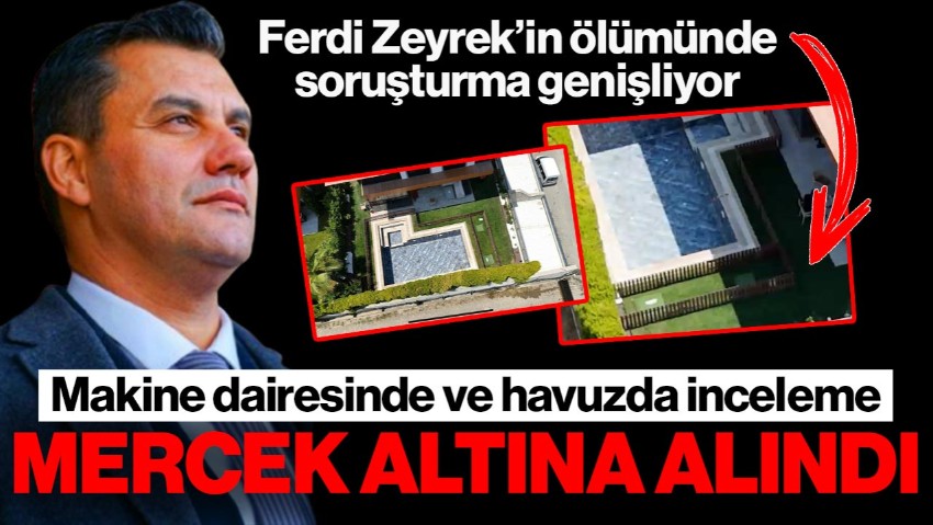 Savcılık Ferdi Zeyrek’in Bahçesindeki Makine Dairesini ve Havuzu Mercek Altına Aldı