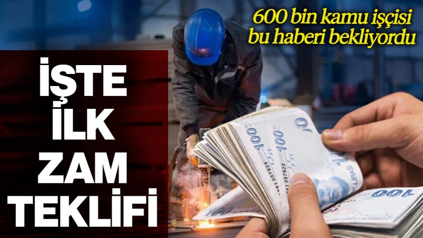 600 Bin Kamu İşçisi Bu Haberi Bekliyordu! İlk Zam Teklifi Belli Oldu
