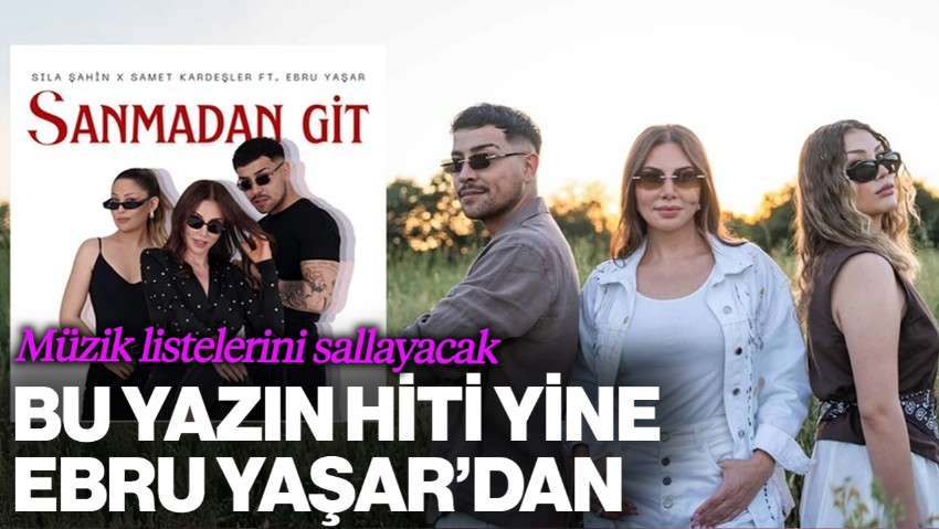 Bu Yazın Hiti Yine Ebru Yaşar'dan! Müzik Listelerini Sallayacak Düet Bugün Yayınlanıyor