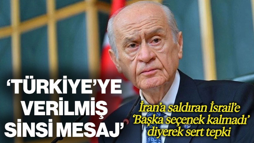 MHP Lideri Bahçeli'den İsrail'e Sert Tepki: 'Türkiye'ye Verilmiş Sinsi Bir Mesaj'