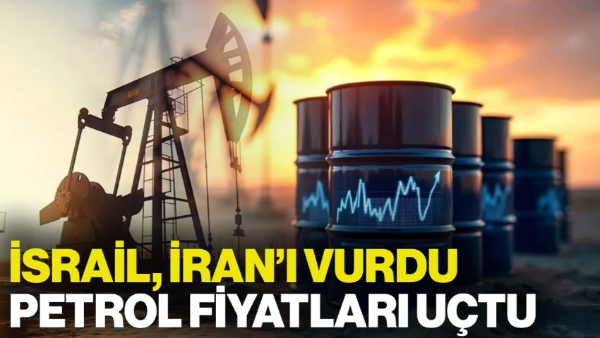 Piyasalar Karıştı! İsrail'in İran'a Saldırısı Petrol Fiyatlarını Uçurdu