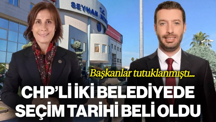 Seyhan ve Ceyhan Belediyelerinde Başkan Vekili Seçimleri 17 Haziran’da