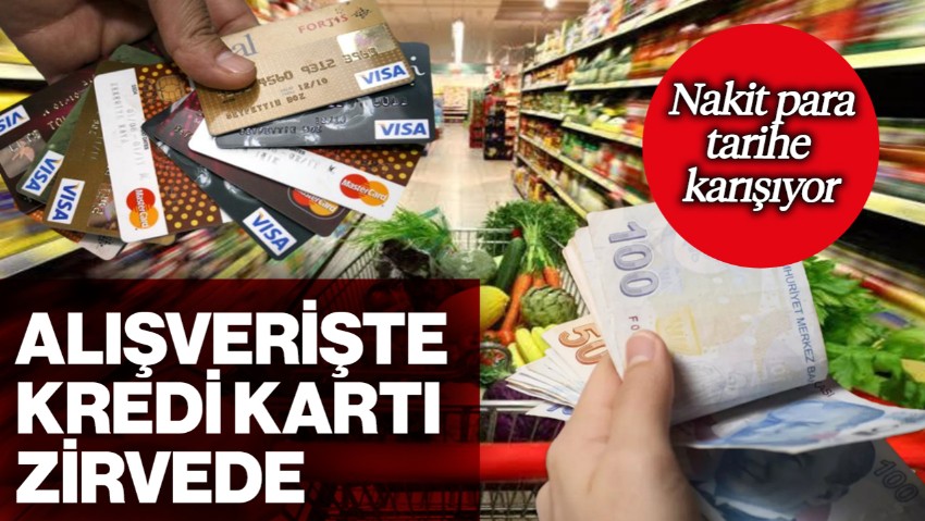 Alışverişte Kredi Kartı Zirvede, Nakit Para Tarihe Karışıyor