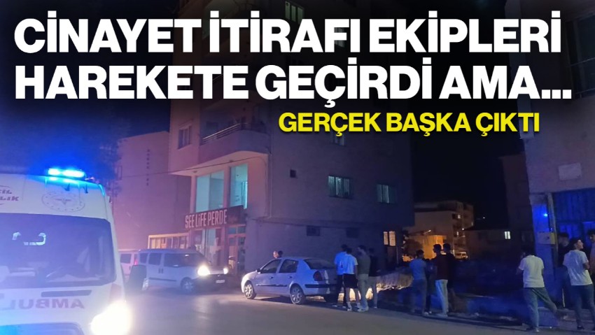 Cinayet İhbarı Ekipleri Harekete Geçirdi, Gerçek Başka Çıktı