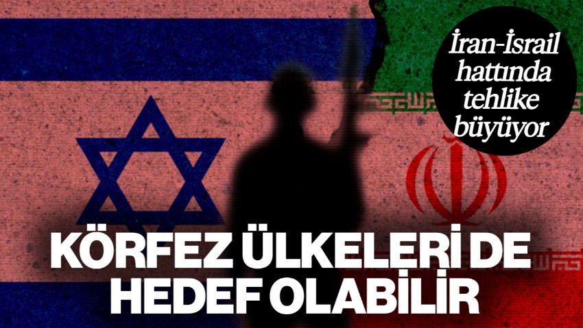İran-İsrail Hattında Tehlike Büyüyor: Körfez Ülkeleri de Hedef Olabilir