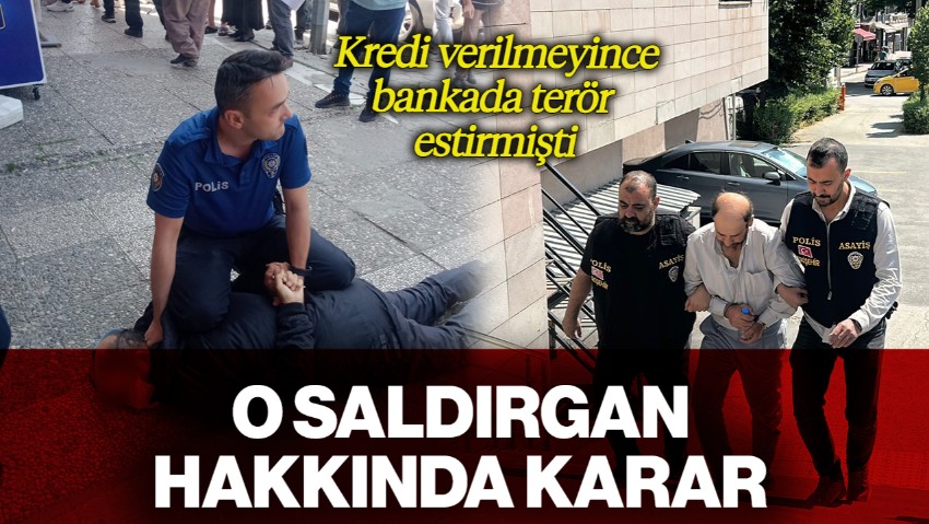 Kredi Verilmeyince Bankada Terör Estirmişti! O Saldırgan Hakkında Yeni Gelişme