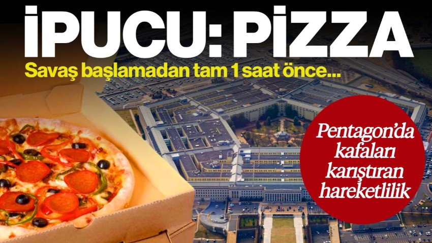 Pentagon’da Pizza Trafiği! İsrail’in İran’a Saldırısı Öncesi Şaşırtan Hareketlilik