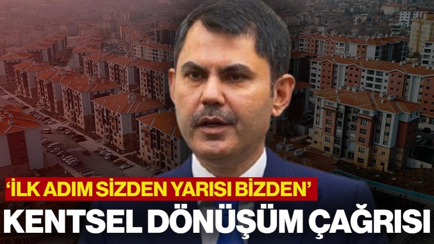 Bakan Kurum'dan 'Yarısı Bizden' Kampanyasıyla Kentsel Dönüşüm Çağrısı