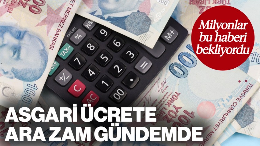 Milyonlar Bu Haberi Bekliyordu... Asgari Ücrete Ara Zam Gündemde