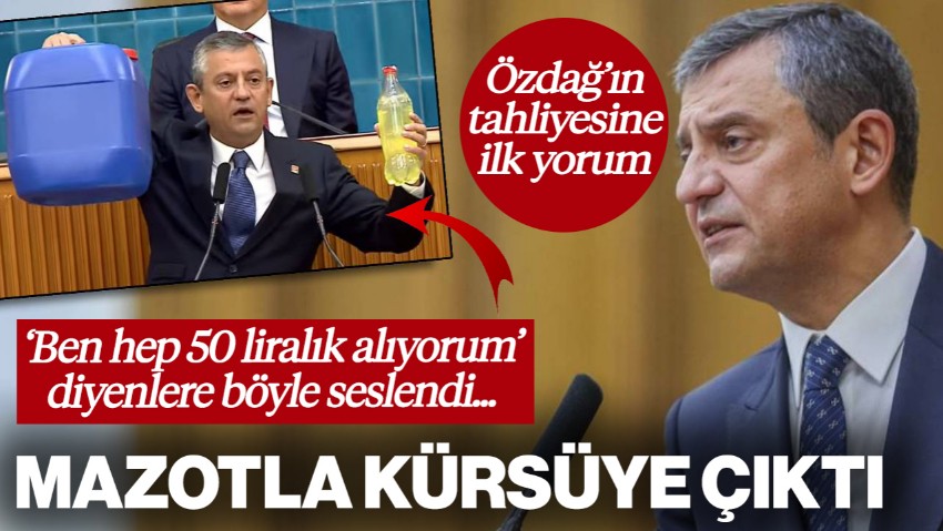 Özgür Özel Elinde Mazotla Kürsüye Çıktı, 'Ben Hep 50 Liralık Alıyorum' Diyenlere Böyle Seslendi
