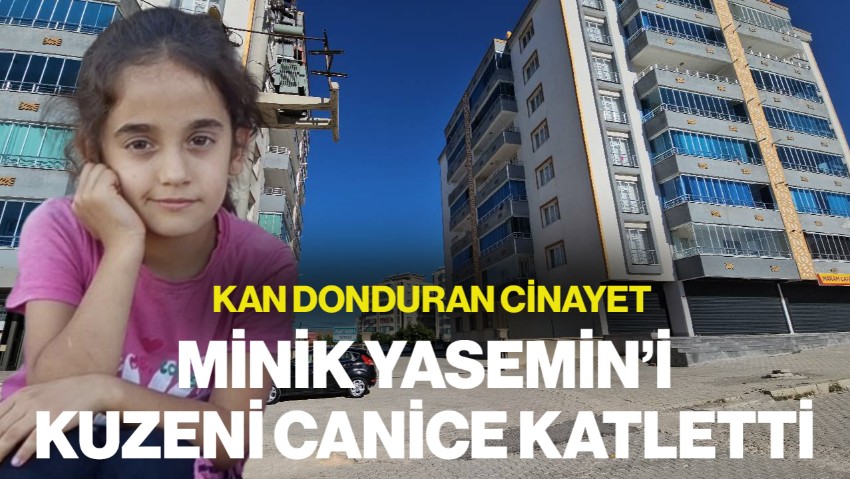 Diyarbakır'da Kan Donduran Cinayet! Minik Yasemin, Kuzeni Tarafından Canice Katledildi