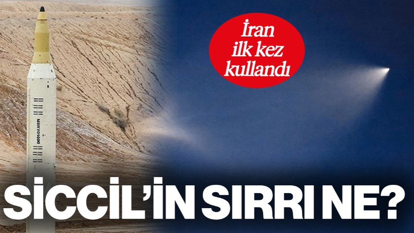 İran'dan Savaşta Bir İlk! İlk Kez Kullandı... Siccil'in Sırrı Ne?