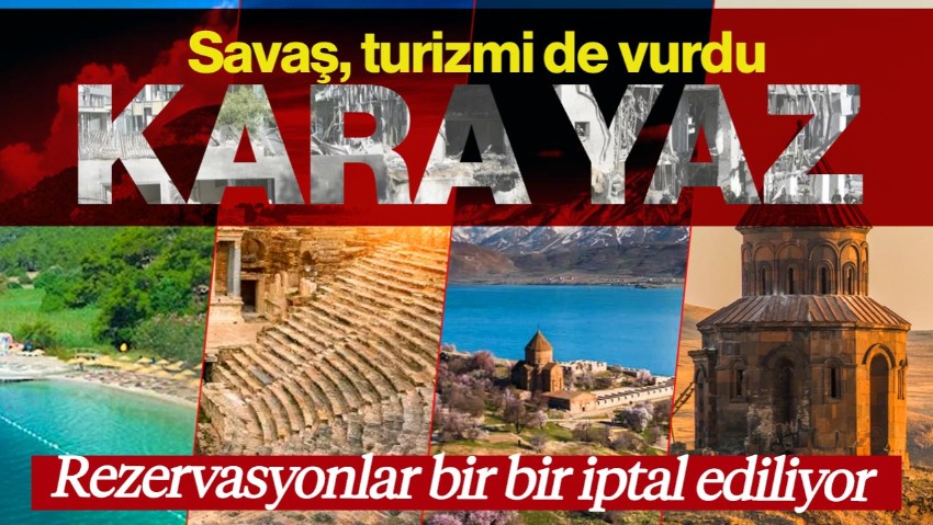 Kara Yaz! Savaş, Turizmi de Vurdu: Rezervasyonlar Bir Bir İptal Ediliyor
