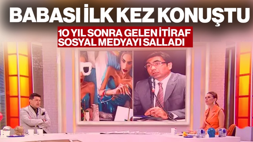 Nihal Candan’ın Babası İlk Kez Konuştu! 10 Yıl Sonra Gelen İtiraf Sosyal Medyayı Salladı