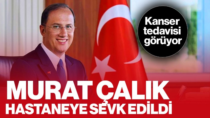 Tutuklu Beylikdüzü Belediye Başkanı Murat Çalık Hastaneye Sevk Edildi