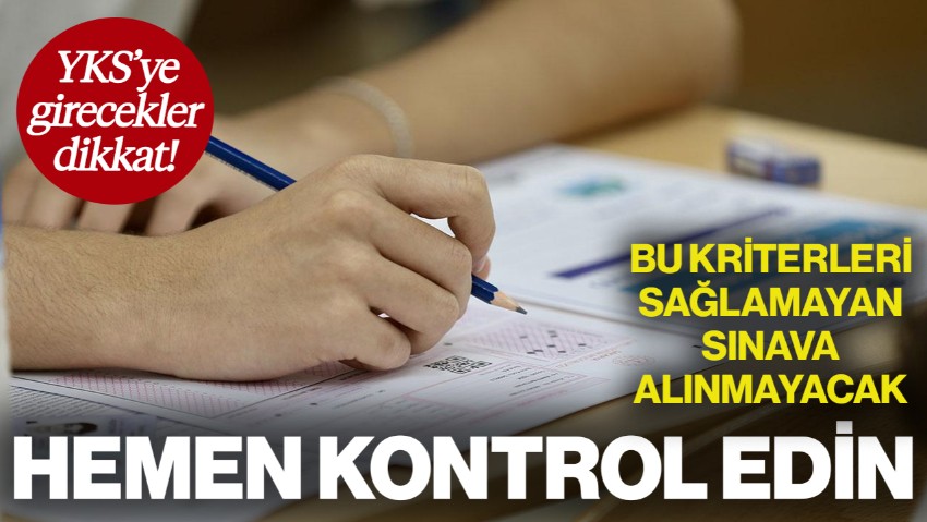 YKS'ye Girecekler Dikkat! Bu Kriterleri Sağlamayan Sınava Alınmayacak, Hemen Kontrol Edin: İşte Açık Olacak Nüfus Müdürlükleri...
