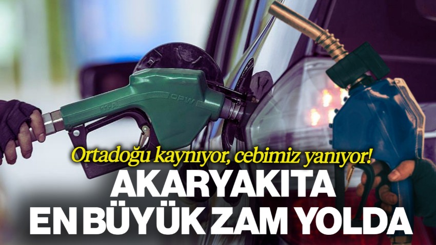 Ortadoğu Kaynıyor, Cebimiz Yanıyor! Akaryakıta En Büyük Zam Yolda