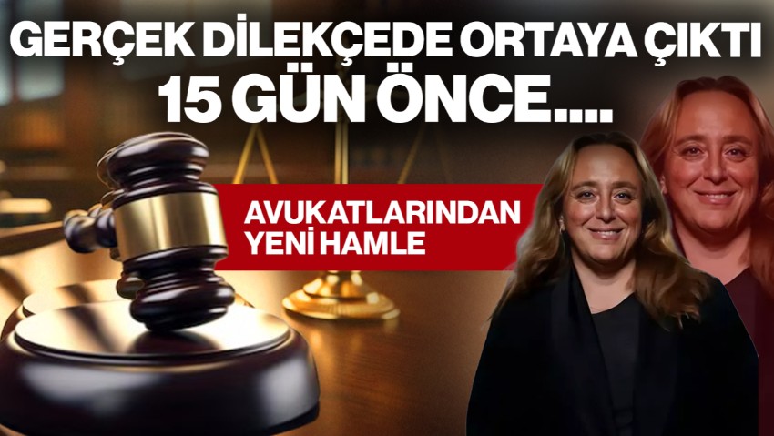 Ayşe Barım’ın Avukatlarından Bir Hamle Daha! 15 Gün Önceki Korkutan Gerçek Dilekçede Ortaya Çıktı