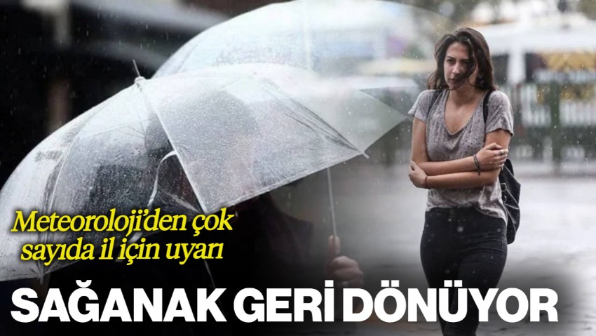 Hafta Sonu Plan Yapanlar Dikkat! Meteoroloji'den Çok Sayıda İl İçin Sağanak Uyarısı
