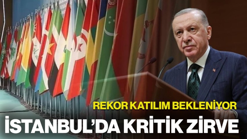İstanbul’da Tarihi Zirve Bugün: Rekor Katılım Bekleniyor