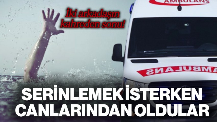 Kuşadası'nda İki Arkadaşın Feci Sonu: Serinlemek İstediler, Canlarından Oldular
