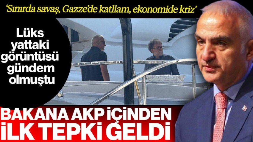 Lüks Yattaki Görüntüsü Gündem Olmuştu! Bakan Ersoy’a AKP İçinden İlk Tepki Geldi