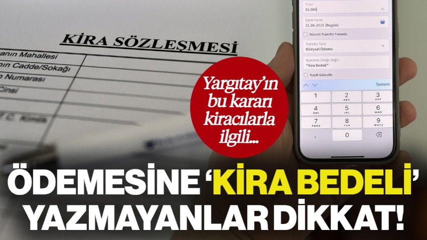 Yargıtay'ın Bu Kararı Kiracıları İlgilendiriyor... Ödemesine 'Kira Bedeli' Yazmayanlar Dikkat!
