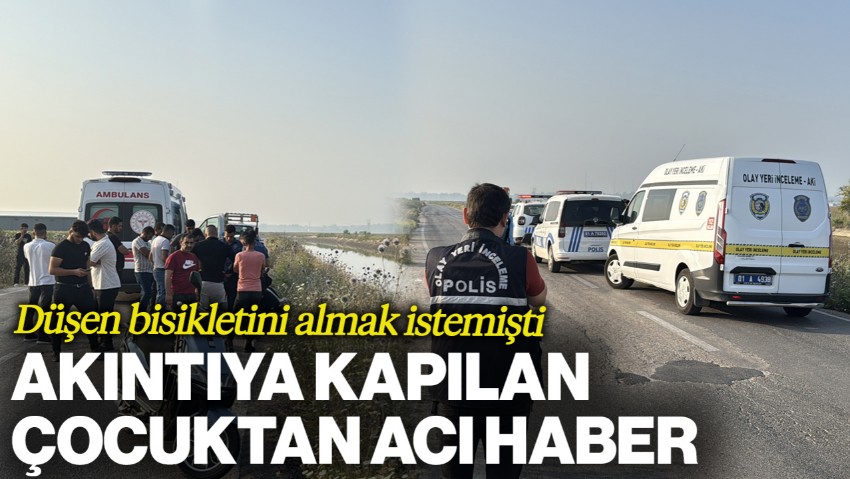 Düşen Bisikletini Almak İstemişti... Akıntıya Kapılan Çocuktan Kahreden Haber