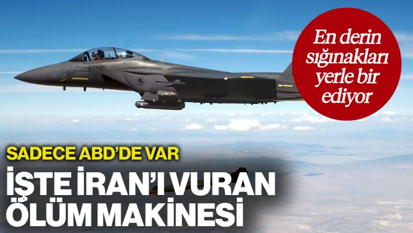 Sadece ABD'de Var: İşte İran'ı Vuran Ölüm Makinesi! En Derin Sığınakları Yerle Bir Ediyor