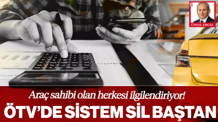 ÖTV'de Sistem Sil Baştan Değişiyor! Araç Sahibi Olan Herkesi İlgilendiriyor