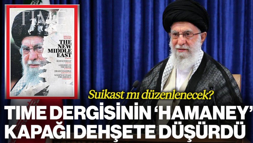TIME Dergisinin 'Hamaney' Kapağı Dehşete Düşürdü! Suikast mı Düzenlenecek?