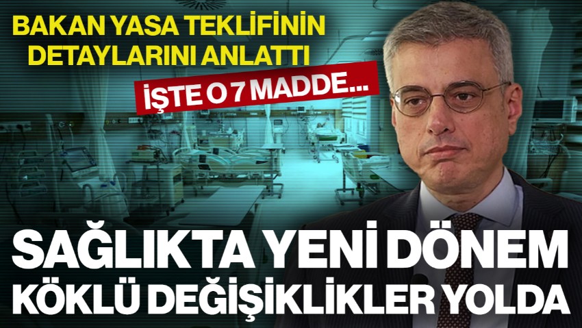 Bakan Kemal Memişoğlu Yasa Teklifinin Detaylarını Anlattı: Sağlıkta Yeni Dönem, Köklü Değişiklikler Geliyor! İşte O 7 Madde...