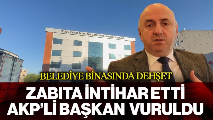 Belediye Binasında Dehşet! Zabıta İntihar Etti, Belediye Başkanı Vuruldu