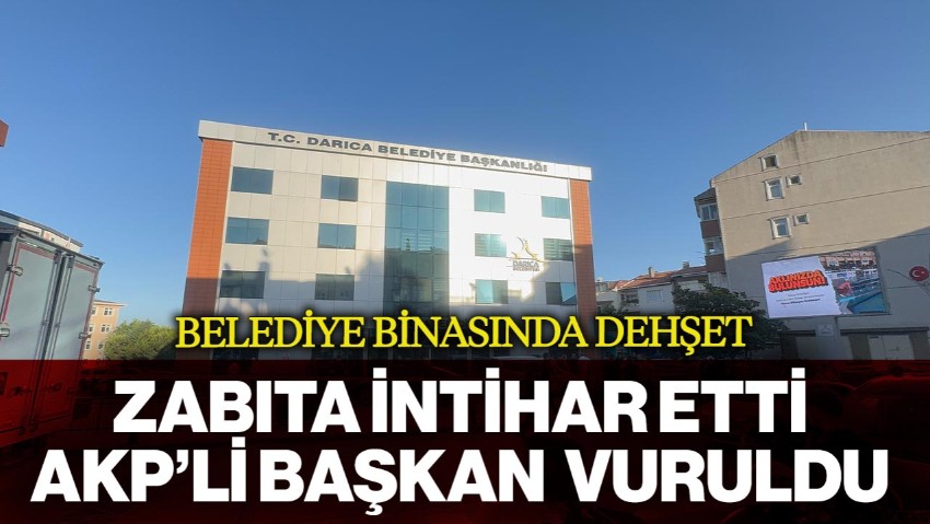 Belediye Binasında Dehşet! Zabıta İntihar Etti, Belediye Başkanı Vuruldu