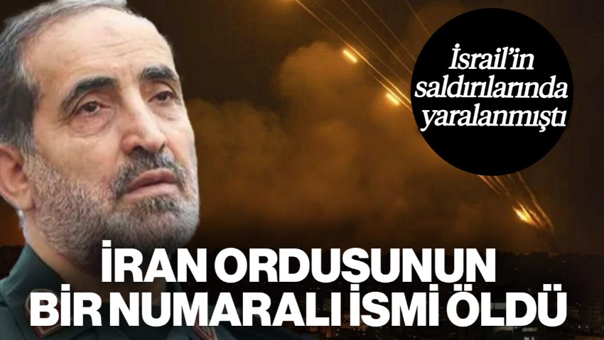 İsrail'in Saldırılarında Yaralanmıştı! İran'ın Yeni Genelkurmay Başkanı Öldü