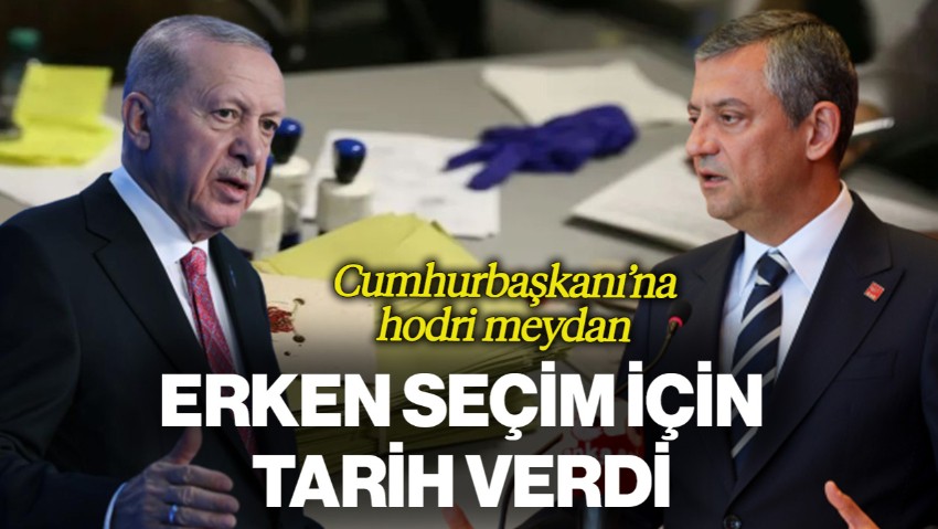 Özel Erken Seçim İçin Tarih Verdi, Cumhurbaşkanı'na Seslendi: 'Sandığı Getir, Hodri Meydan'