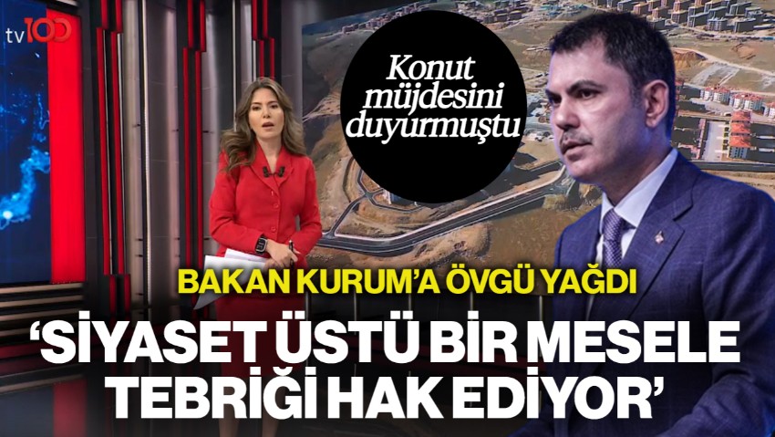 Konut Müjdesini Duyurmuştu... Bakan Kurum'a Övgü Yağdı: 'Siyaset Üstü Bir Mesele, Tebriği Hak Ediyor'