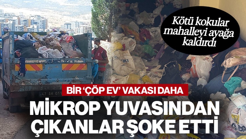 Bir 'Çöp Ev' Vakası Daha! Kötü Koku Mahalleyi Ayağa Kaldırdı, Mikrop Yuvasından Çıkanlar Şoke Etti