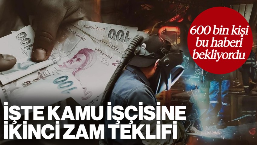 Hükümet Kamu İşçisine İkinci Zam Teklifini Açıkladı