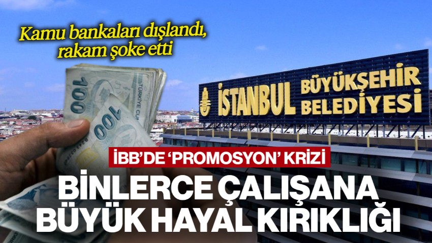 İBB'de Promosyon Krizi! Binlerce Çalışana Büyük Hayal Kırıklığı
