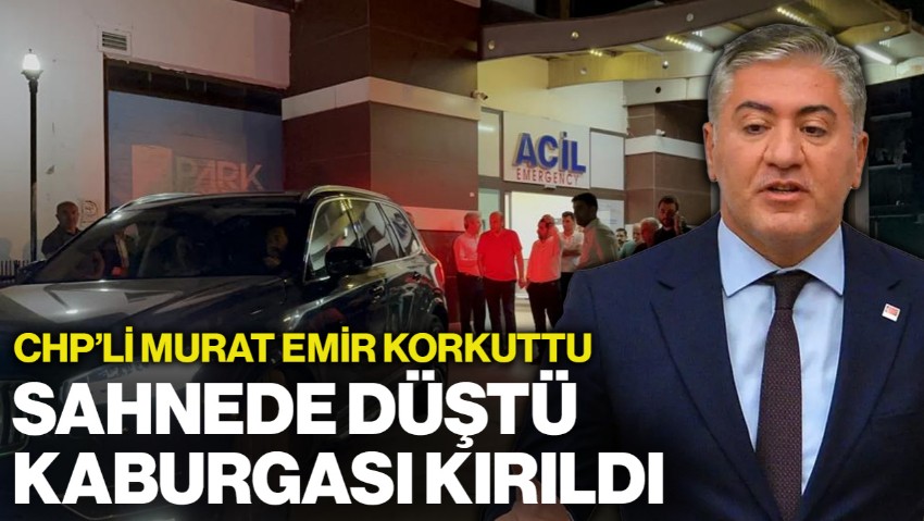 CHP'li Murat Emir Sahnede Düştü, Kaburgası Kırıldı! Açıklama Geldi, Durumu Nasıl?