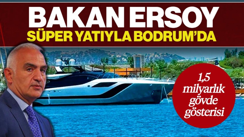 Bakan Ersoy, Lüks Yatıyla Bodrum’a Demirledi! 1,5 Milyarlık Gövde Gösterisi