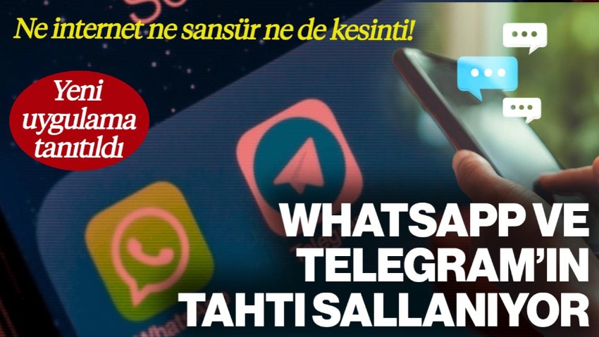 Whatsapp ve Telegram'ın Tahtını Sallayacak Uygulama! Ne İnternet Ne Sansür Ne Kesinti...