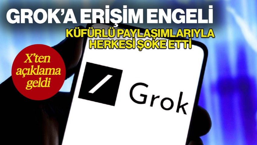 Küfürlü Paylaşımlarıyla Gündem Olan Grok'a Erişim Engeli Getirildi