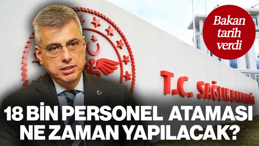 Sağlık Bakanlığı Ne Zaman 18 Bin Personel Alacak? Bakan Kemal Memişoğlu Tarih Verdi