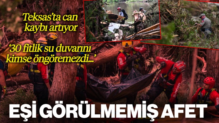 Teksas'ta Sel Felaketi: Can Kaybı Artıyor, Kayıplar Her Yerde Aranıyor